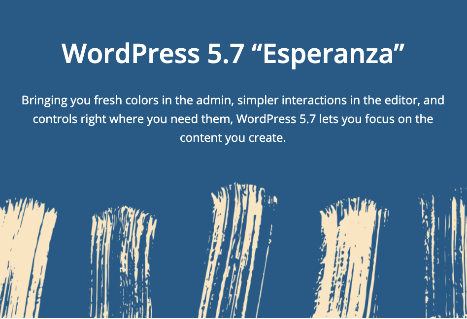 Bringing you fresh colors in the admin, simpler interactions in the editor, and controls right where you need them, WordPress 5.7 lets you focus on the content you create.